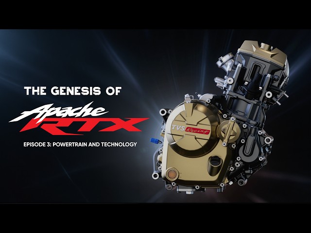 The Genesis of TVS Apache RTX | Episode 3: Powertrain & Technology