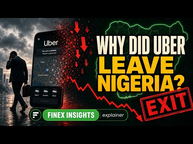Why did Uber leave Nigeria? A Finex Insights explainer