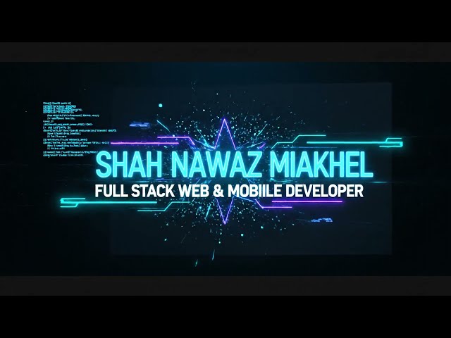 Shah Nawaz Miakhel — Web Developer Portfolio | Projects & Skills