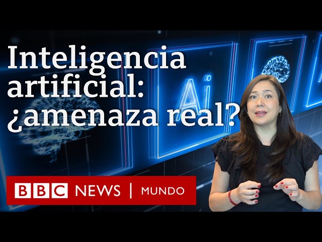 Por qué preocupa que la IA pueda amenazar a la humanidad y qué tan real es ese temor