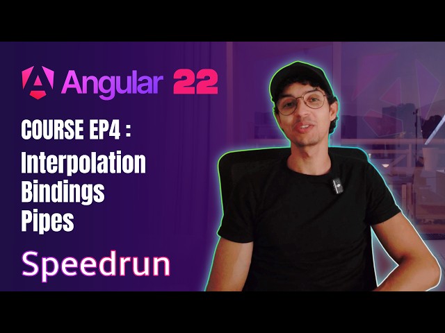 Angular 22: EP4 Interpolation, bindings and pipes
