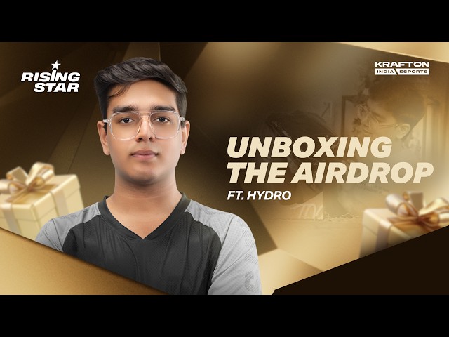 Unboxing the Airdrop ft. Hydro | Rising Star 2026