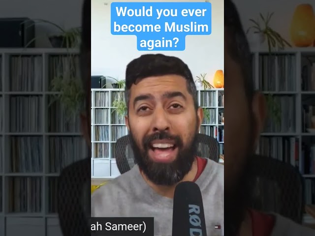 Would I ever consider Islam again? #exmuslim #atheist #abdullahsameer