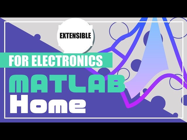 MATLAB Home for Electronics: Nearly the Full MATLAB, at a Hobby Price