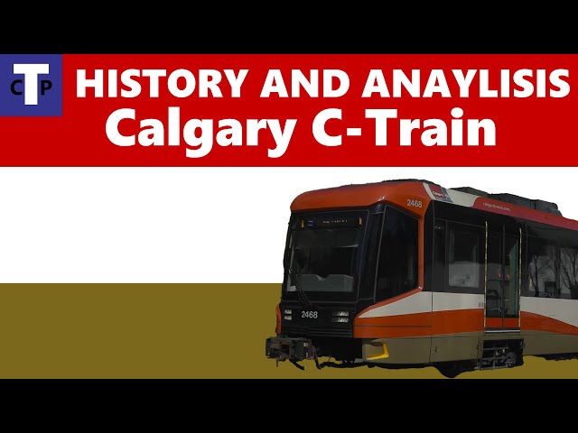 Calgary C-Train Deep Dive: The LRT Everyone Overlooks