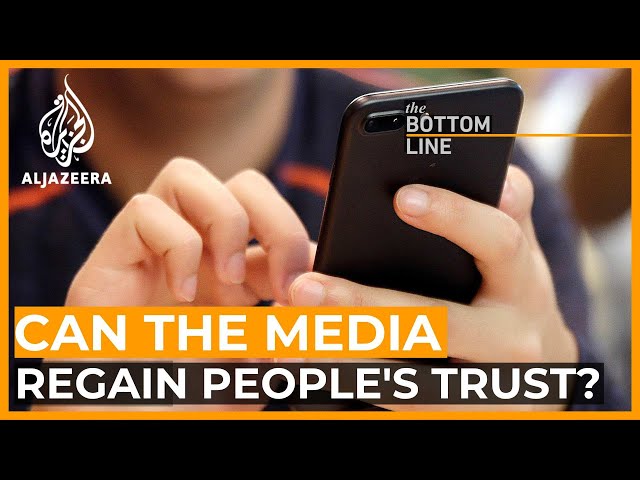 Can the media regain people's trust? | The Bottom Line
