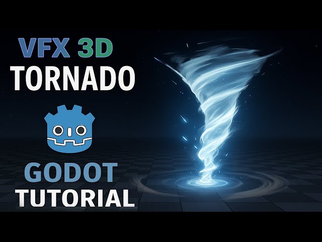 GODOT 3D VFX - Tornado Effect (Wind)