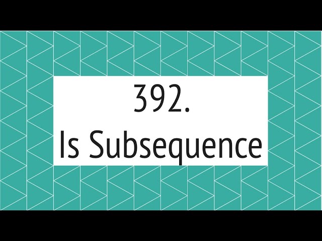 Is Subsequence (Leetcode 392)