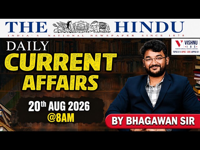 UPSC CSE : August 20th Daily Current Affairs  | Vishnu IAS Academy