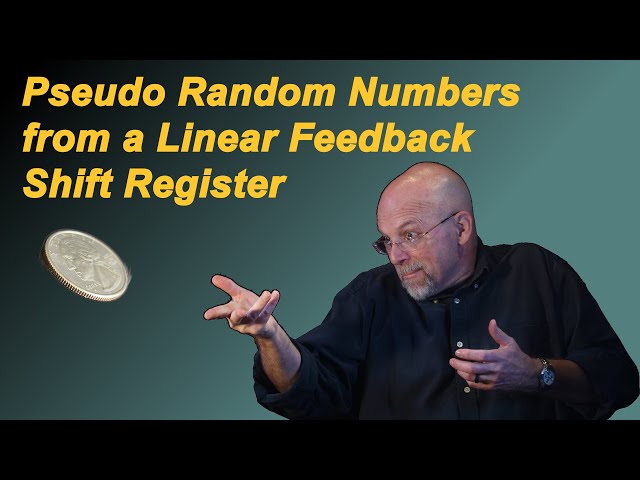 Pseudo Random Numbers from a Linear Feedback Shift Register