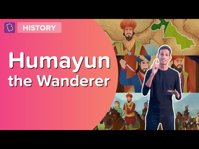 Humayun - The battles of Chausa and Kannauj | Class 7 - History | Learn With BYJU'S