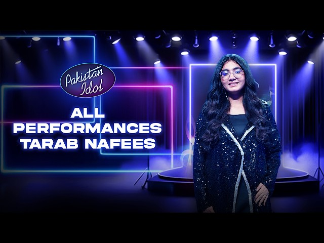 Tarab Nafees: From Audition to Top 7 | Pakistan Idol Journey