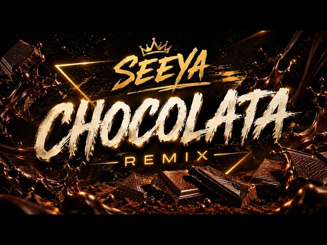 SEEYA ❌ CHOCOLATA ♫ REMIX ❌ ORIGINAL