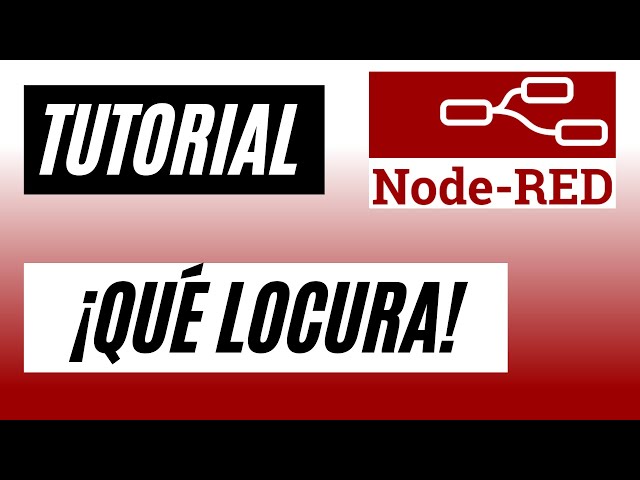 Complete NODE-RED TUTORIAL: Learn how to use it in a SIMPLE way