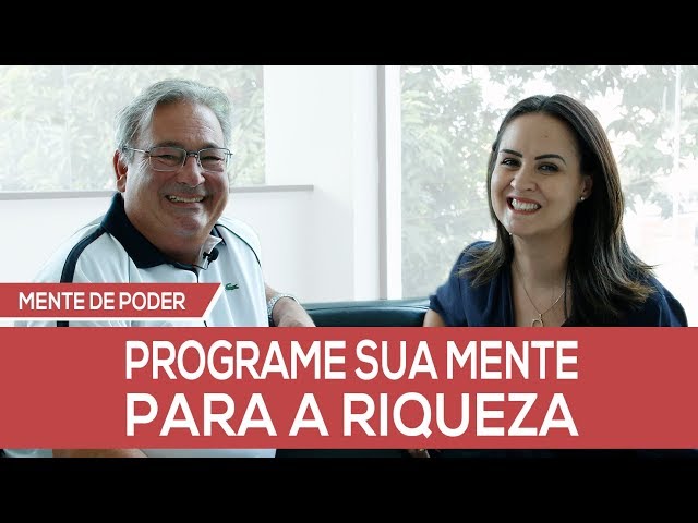 Programe Sua Mente Para a Riqueza | MENTE DE PODER