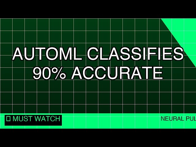 AutoML Classifies 90% Accurate