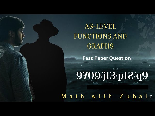 How to Find Inverse Function, Domain & Range | A Level Maths Past Paper Question 9709/j13/p12/q9