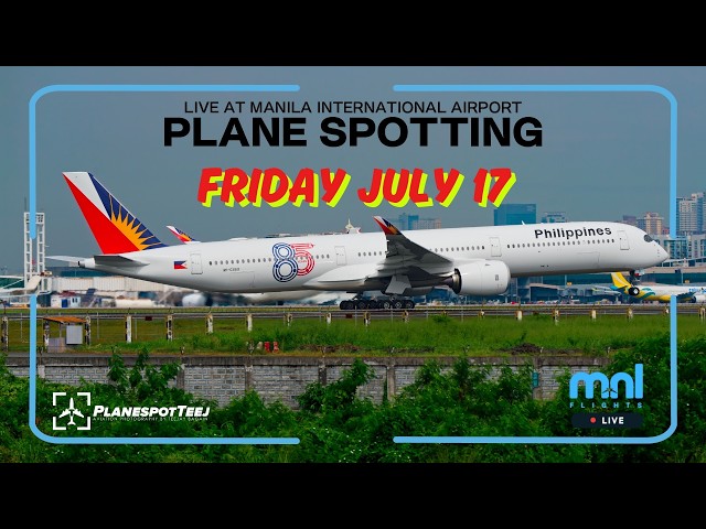 🔴 LIVE Did You See IT? Manila Airport | Real ATC + Close Up Plane Spotting | RPLL | 7/17/26