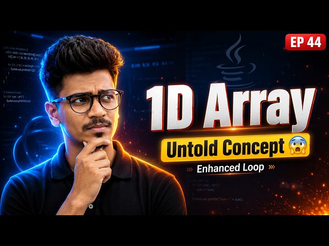 1D Array in Java | Enhanced For Loop Explained with Examples | EP 44