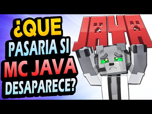 ¿Qué Pasaría si Minecraft JAVA no existiera?