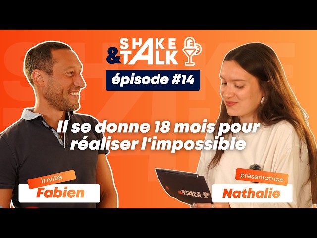 Shake and Talk #14 : Il se donne 18 mois pour réaliser l'impossible