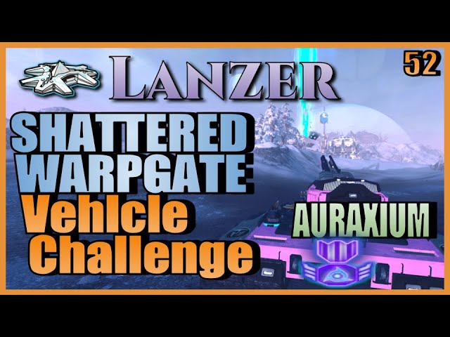 ▶️ Shattered Warpgate Vehicle CHALLENGE - AURAXIUM (PlanetSide 2 - Vehicle VOD 52)