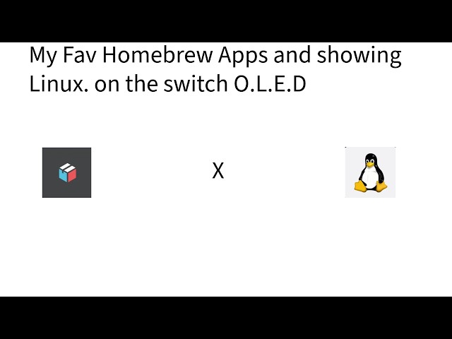 Showcasing my fav Homebrew Apps on my Nintendo Switch OLED and Showcasing Linux/Minecraft Java.