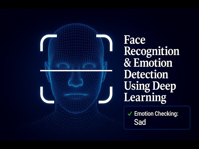 Real-Time Face Recognition & Emotion Detection Using Deep Learning | VGG16 + CNN + Flask | AI & ML