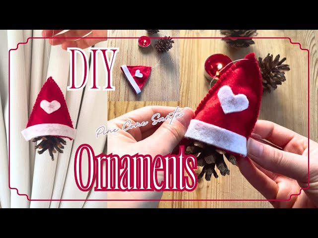 DIY Pine Cone Christmas Ornaments - Pinterest-Worthy Pine Cone Santas 🎅