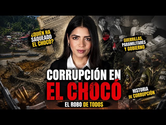 ¿QUIÉN SE HA ROBADO EL CHOCÓ? La historia de un departamento saqueado / Documental