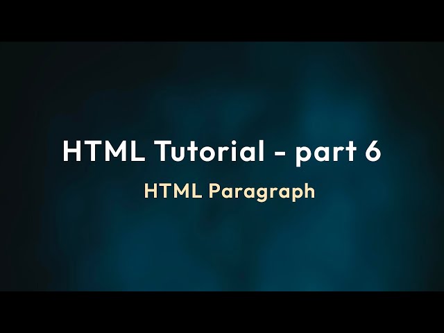 HTML Tutorial Part 6 | HTML Paragraphs Explained for Beginners