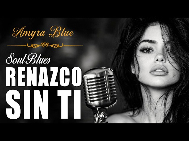 Renazco Sin Ti | Canción de Empoderamiento Femenino | Amyra Blue