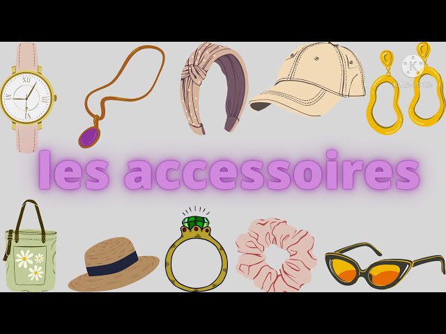 les accessoires en français