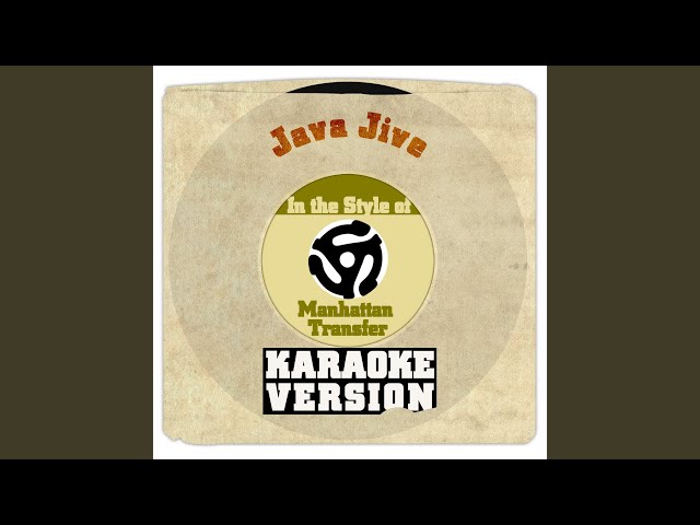 Java Jive (In the Style of Manhattan Transfer) (Karaoke Version)