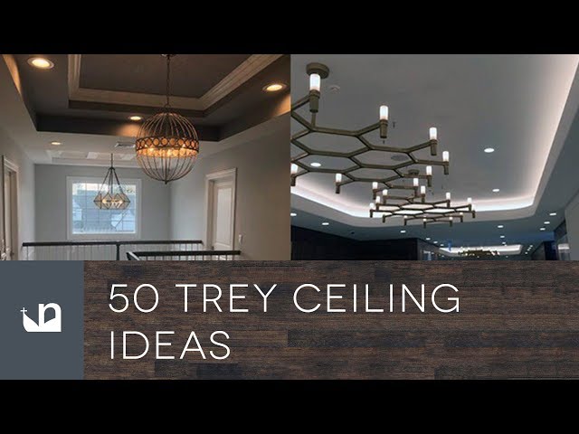 50 Trey Ceiling Ideas