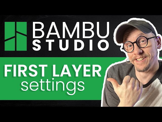 Bambu Studio First Layer Adhesion Explained