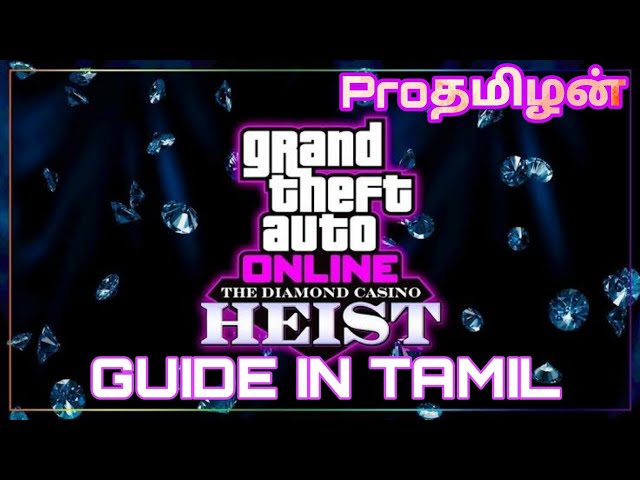 Casino Money Heist Guide in Tamil | GTA Online: Diamond Casino Heist Guide (தமிழ்)
