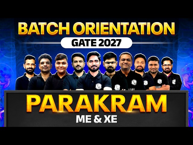GATE 2027 Preparation | ME & XE | Parakram Batch Orientation Session
