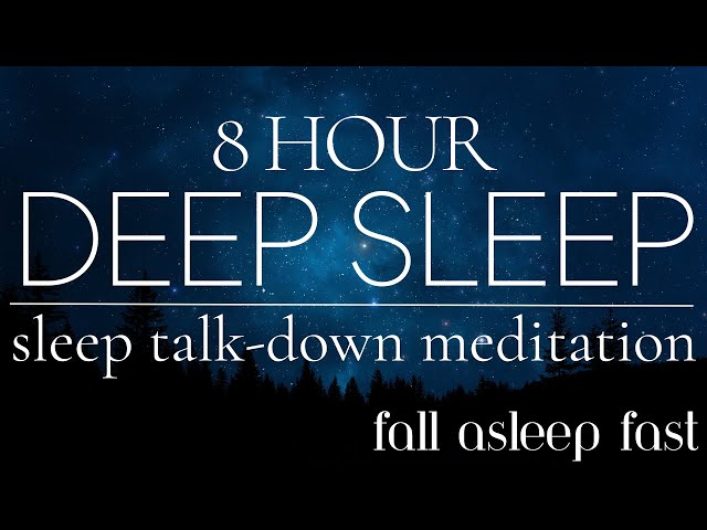 8 Hours Sleep Meditation for Deep Sleep