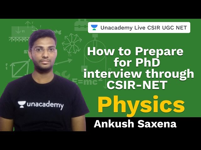 How to Prepare for PhD interview through CSIR-NET | Unacademy Live CSIR UGC NET | Ankush Saxena