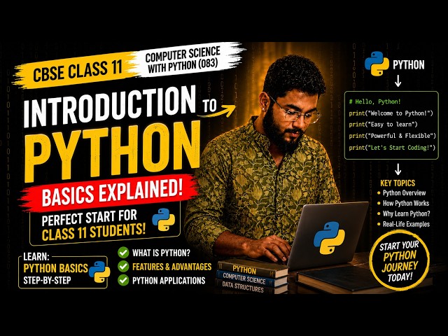Introduction to Python | CBSE Class 11 Computer Science (083) | Learn Python from Scratch
