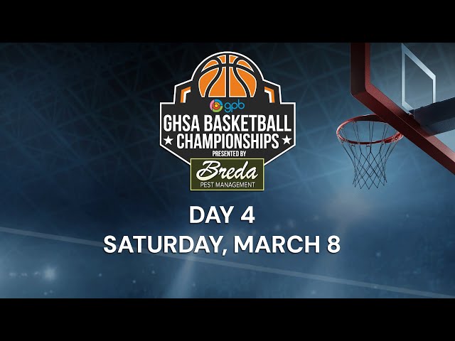 2025 GHSA Basketball Championships: Day 4