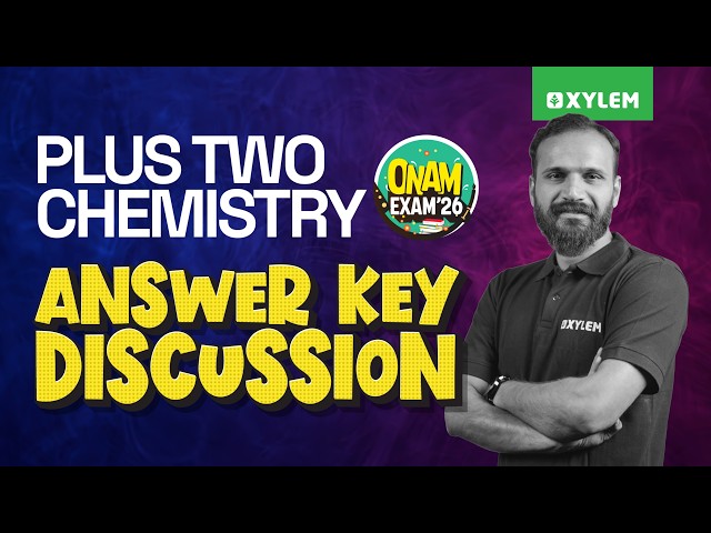 Plus Two Chemistry | Onam Exam 2026 - Answer Key Discussion | Xylem Plus Two