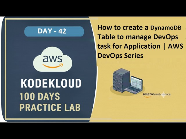 Day 42: Creating a DynamoDB Table for a To-Do Application | AWS DevOps Series