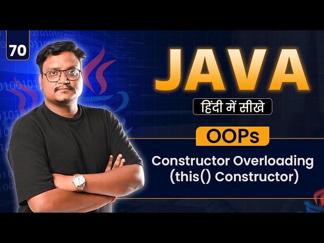 Lecture 70 - this() Constructor in Java 🔥 Complete Explanation with Real-Life Examples