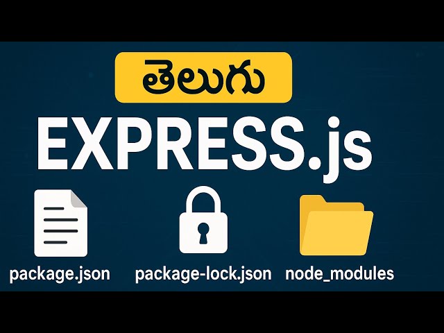 Express.js Full Explanation in Telugu | npm, package.json , node_modules Clear Understanding