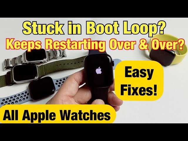 Apple Watches: Stuck in Boot Loop, Keeps Restarting (Easy Fix) Series 7, 6, SE, 4, 3, 2, 1