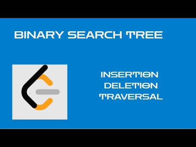 binary search tree || Insertion ,deletion,traversal