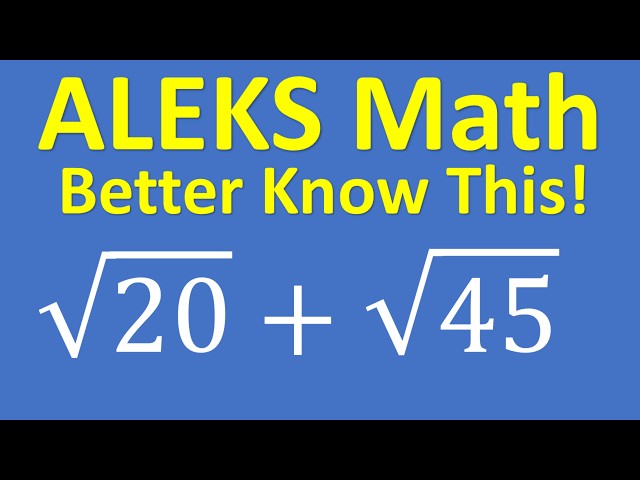 ALEKS Math – How To Be Ready For The ALEKS Math Placement Test