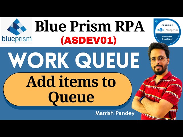 68. Add Items to Work Queue in Blue Prism | Collection Manipulation & Internal Object (ASDEV01)